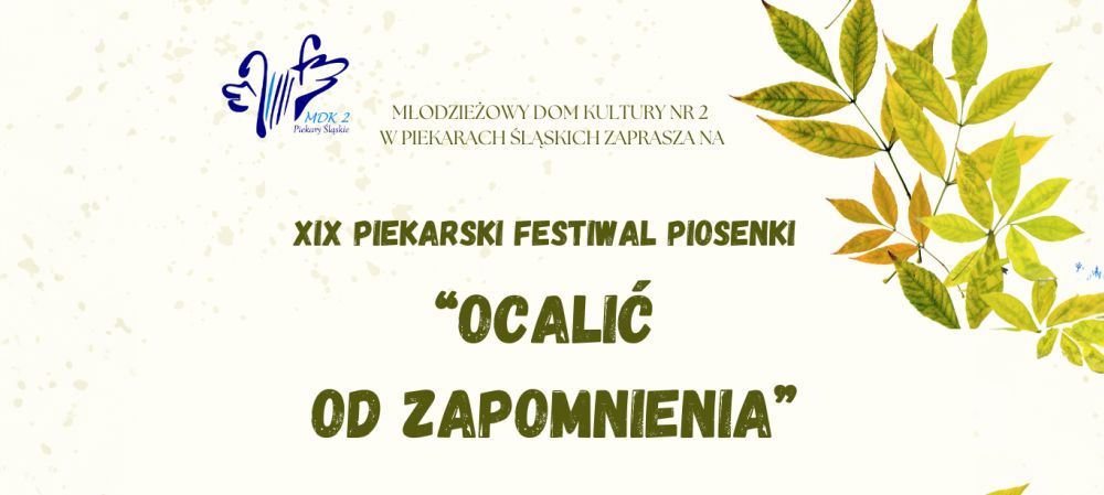 XIX Piekarski Festiwal Piosenki: ocalimy od zapomnienia największe przeboje!