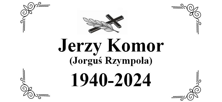 Zmarł Jerzy Komor, znany jako Jorguś Rzympoła – śląski propagator tradycji