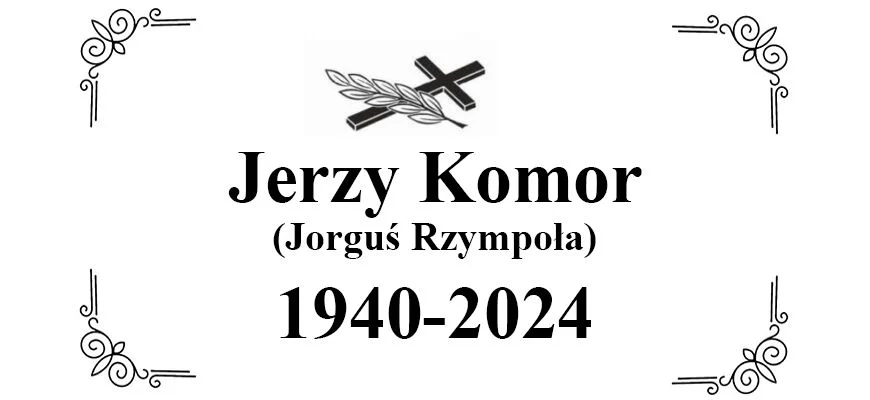 Zmarł Jerzy Komor, znany jako Jorguś Rzympoła – śląski propagator tradycji
