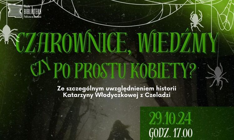 „Czarownice, wiedźmy czy po prostu kobiety?” – wykład dr Magdaleny Boczkowskiej już dziś!