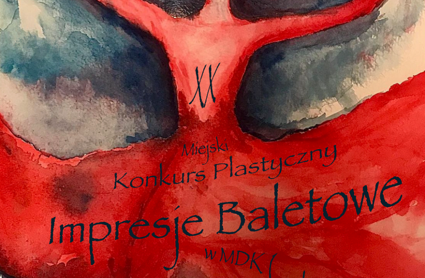 XX Miejski Konkurs Plastyczny "Impresje Baletowe" w MDK 1