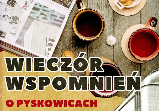 Przed nami spotkanie, podczas którego wspólnie powspominamy nasze miasto!