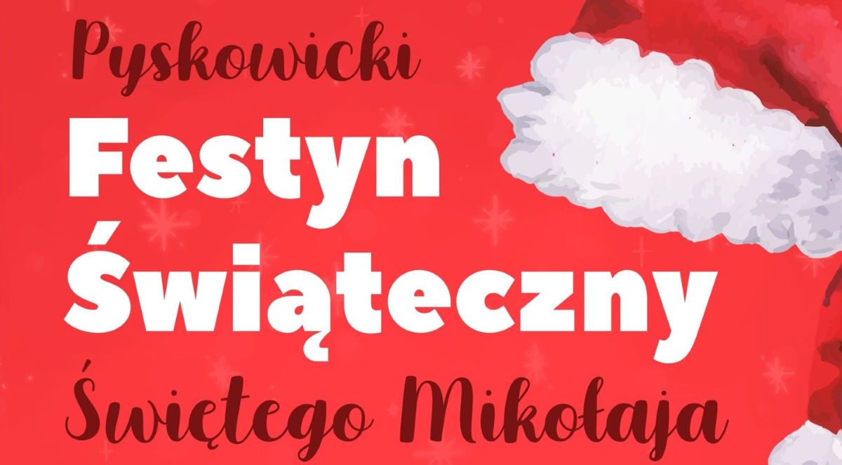 Pyskowicki Festyn Świąteczny Świętego Mikołaja już 8 grudnia!