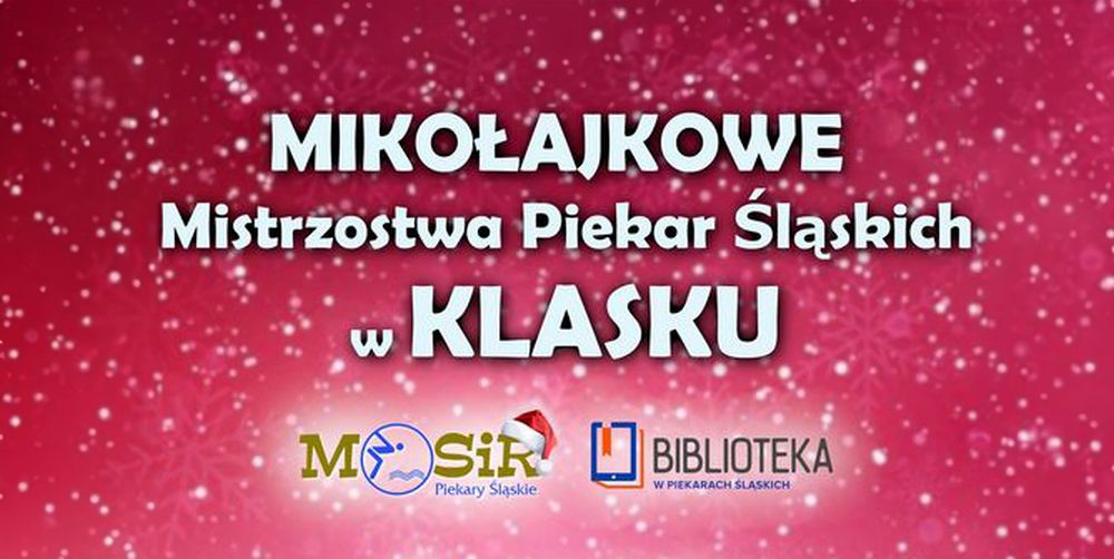 Świąteczne emocje w Piekarach Śląskich – Mistrzostwa Klasku już 5 grudnia!