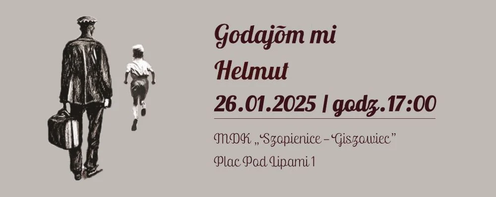 „Godajom mi Helmut” – monodram o wojennej historii Śląska w MDK Szopienice-Giszowiec
