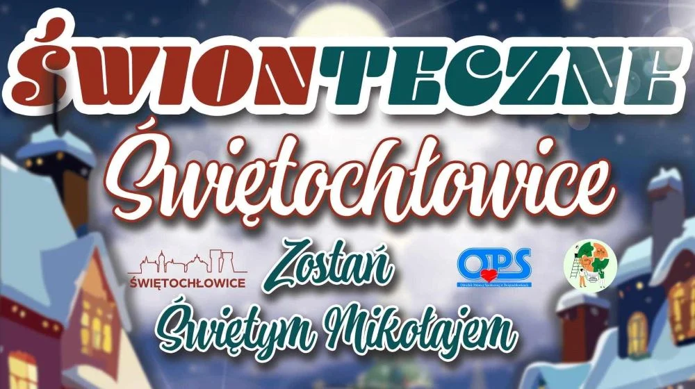 „ŚWIONteczne Świętochłowice” – zostań Mikołajem i spełnij dziecięce marzenie
