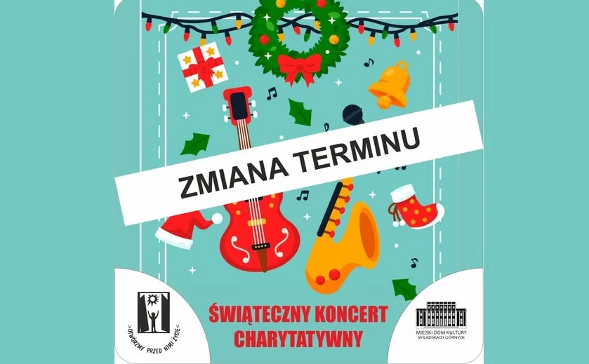 Uwaga! Nastąpiła zmiana terminu Świątecznego Koncertu Charytatywnego