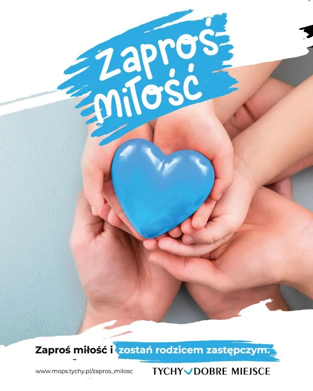 Tychy zachęcają do otwarcia serc i domów dla dzieci – kampania „Zaproś Miłość”