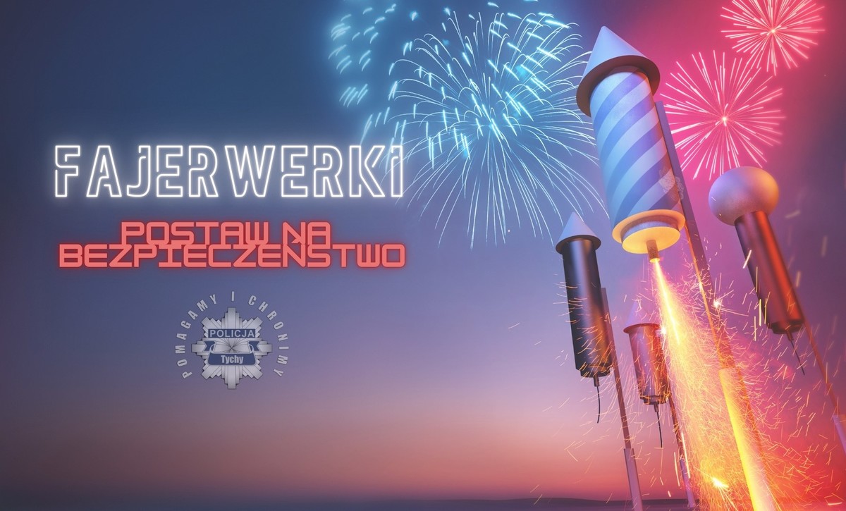 Zbliża się Nowy Rok – pamiętaj o zasadach bezpieczeństwa z fajerwerkami