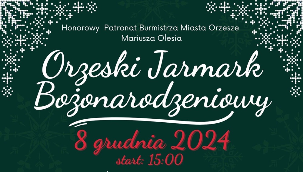 Orzeski Jarmark Bożonarodzeniowy już w najbliższą niedzielę!