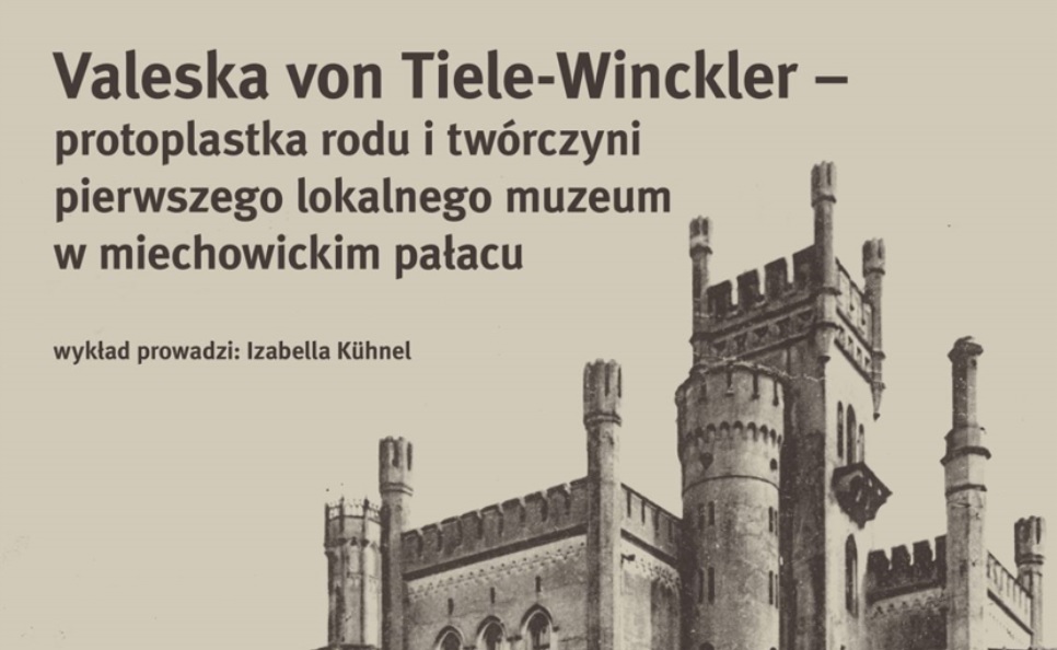 Miechowicki pałac i jego niezwykła gospodyni – poznaj Valeskę von Tiele-Winckler