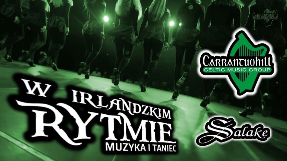CARRANTUOHILL & SALAKE – widowisko w rytmie Irlandii