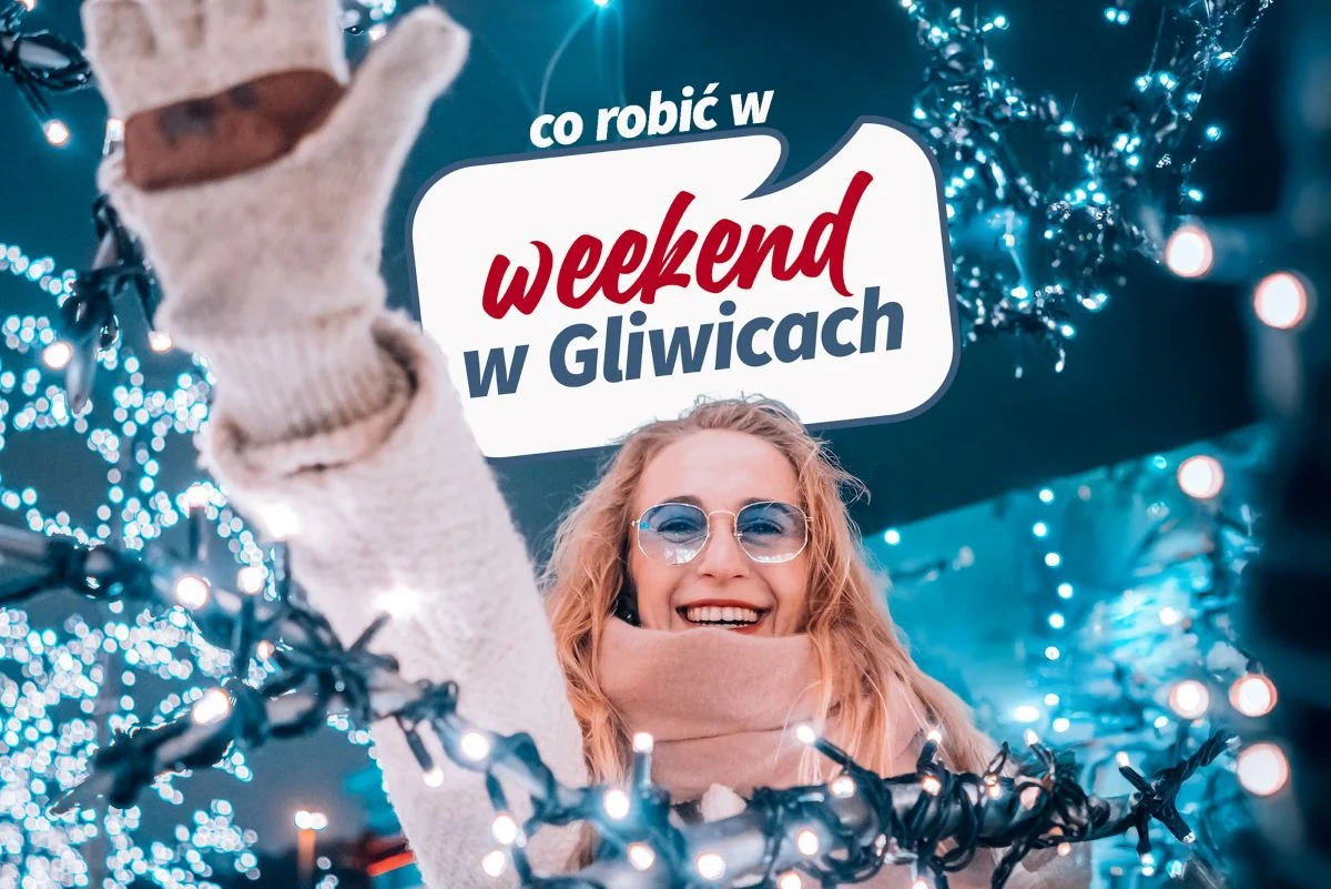 Weekend w Gliwicach - co przygotowano tym razem? [17.01-19.01]