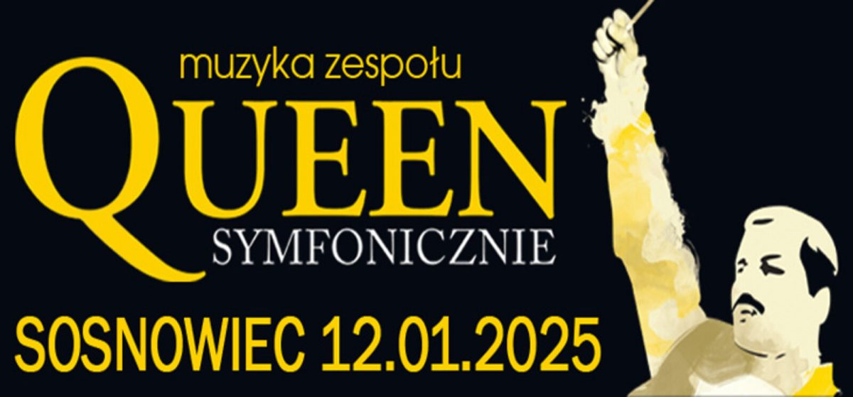 QUEEN SYMFONICZNIE po raz pierwszy w Sosnowcu