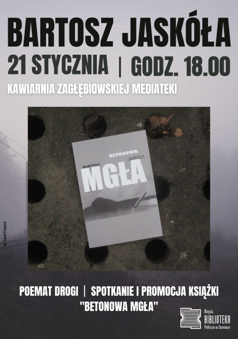 Spotkanie z Bartoszem Jaskółą w Zagłębiowskiej Mediatece już jutro!
