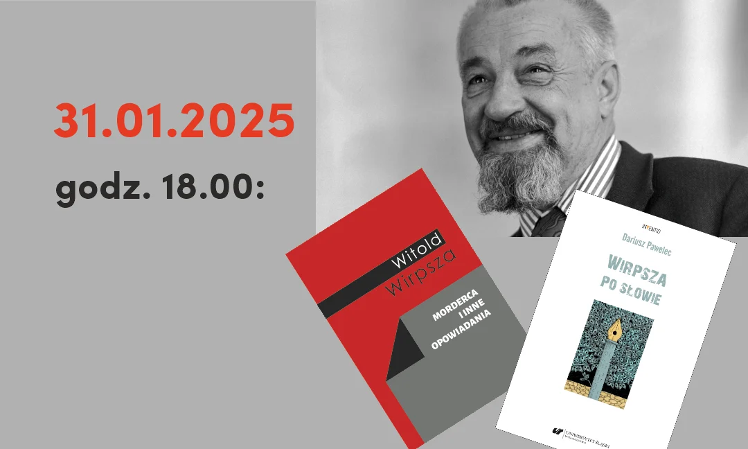 Spotkanie wokół twórczości Witolda Wirpszy i Dariusza Pawelca w Instytucie Mikołowskim