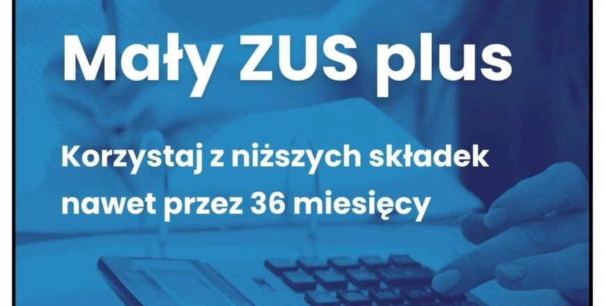 Mały ZUS Plus – sprawdź, czy możesz skorzystać
