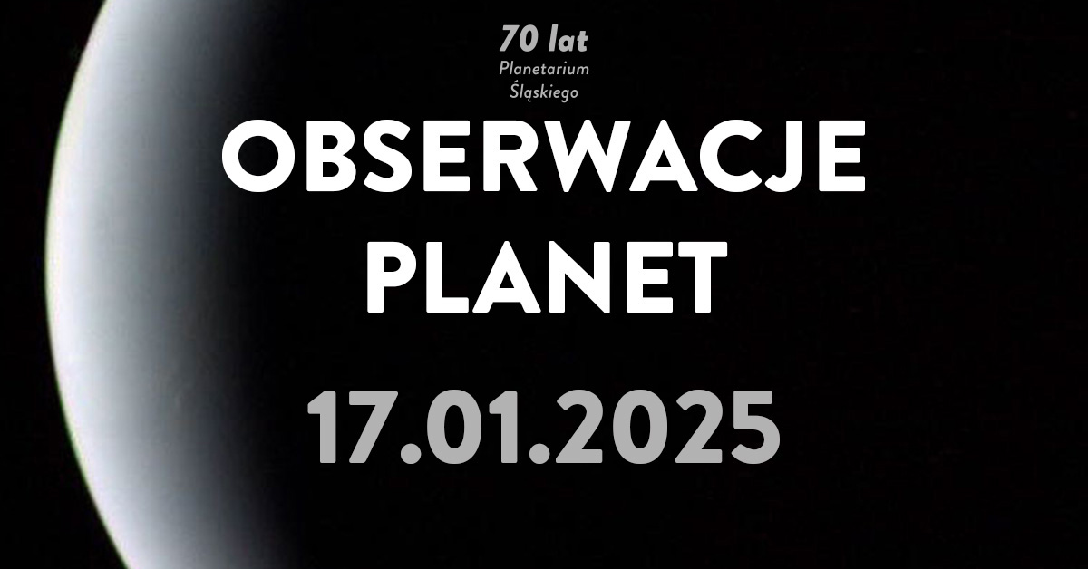Planetarium Śląskie świętuje 70 lat i zaprasza na zimowe obserwacje nieba