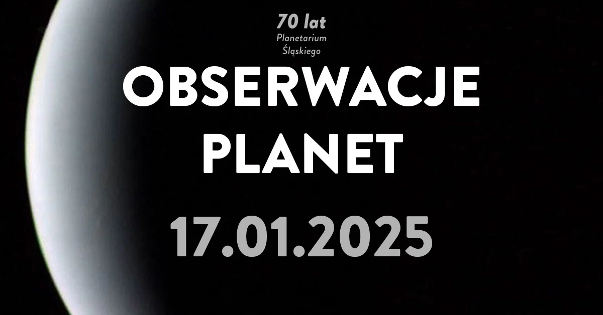 Planetarium Śląskie świętuje 70 lat i zaprasza na zimowe obserwacje nieba