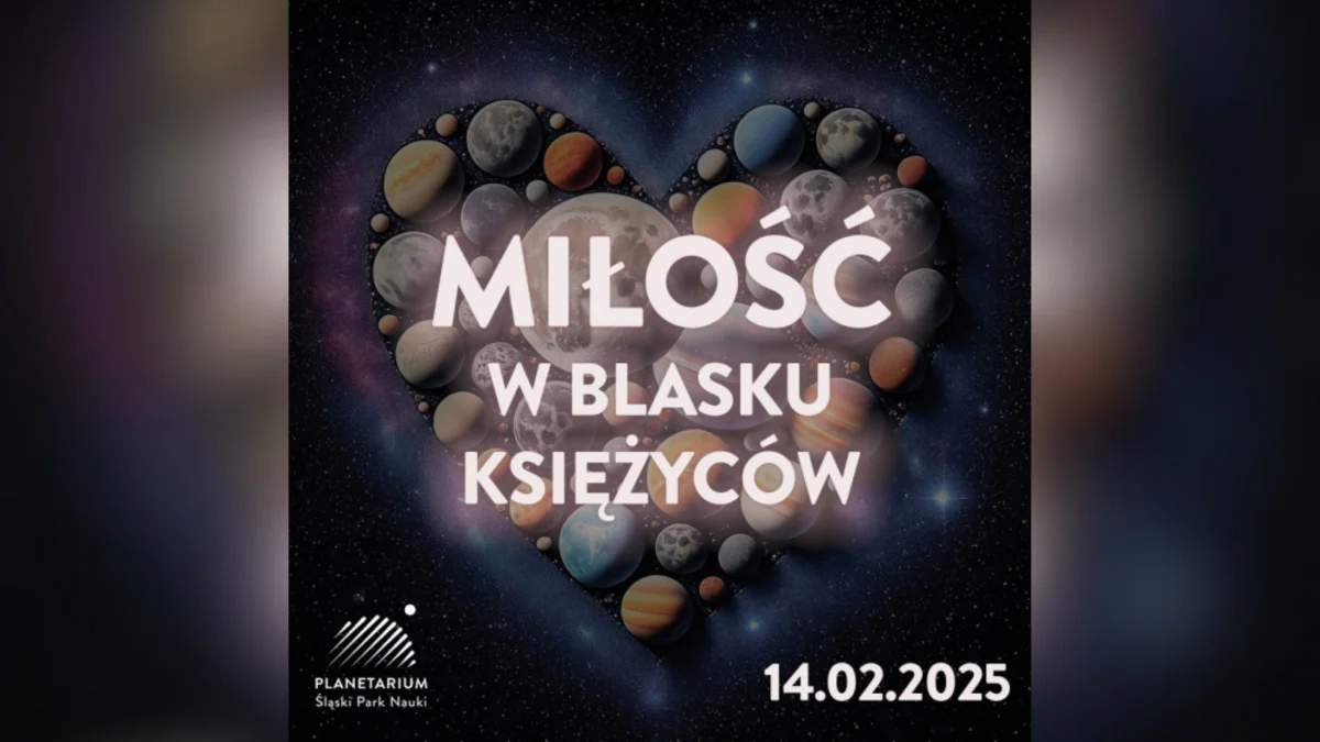 Niezwykłe Walentynki w Planetarium Śląskim