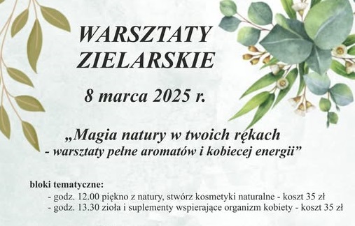 Magia Natury w Twoich Rękach: zielarskie warsztaty z okazji Dnia Kobiet w Pyskowicach