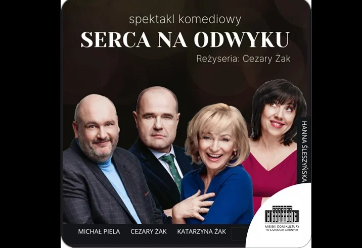 Przed nami „Serca na odwyku” – spektakl komediowy w świetnej obsadzie w MDK Łaziska Górne