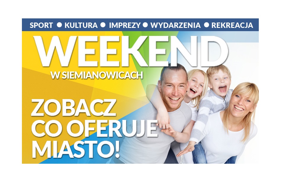 Siemianowice zapraszają na wyjątkowy weekend! Sprawdź program!
