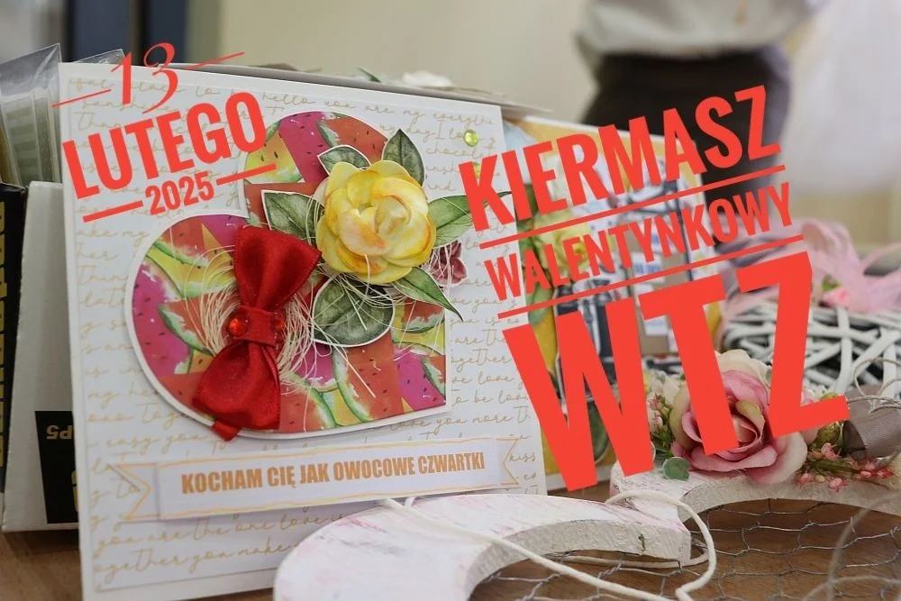 Kiermasz walentynkowy WTZ – rękodzieło z sercem