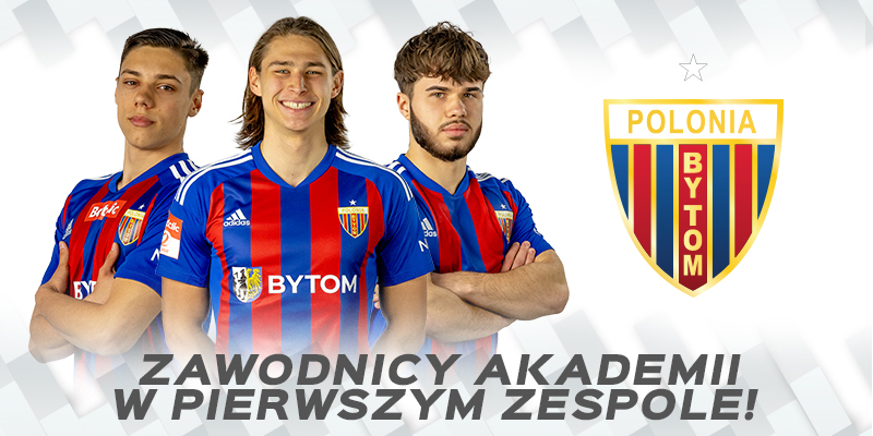 Nowa generacja talentów Polonii Bytom! Trzech juniorów w kadrze pierwszej drużyny