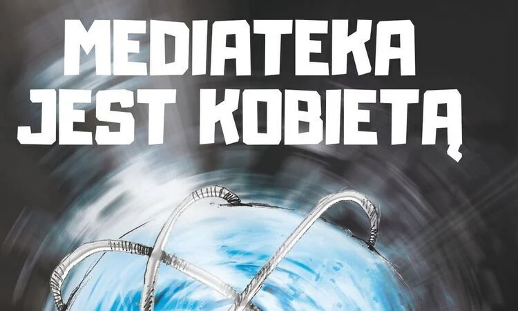 MEDIATEKA JEST KOBIETĄ 2025 – rusza projekt Zagłębiowskiej Mediateki