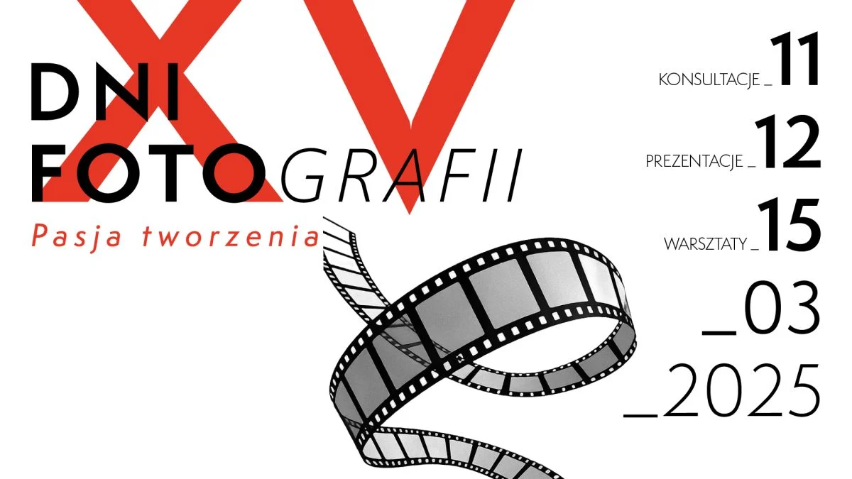 Przed nami XV Dni Fotografii 2025 Pasja tworzenia