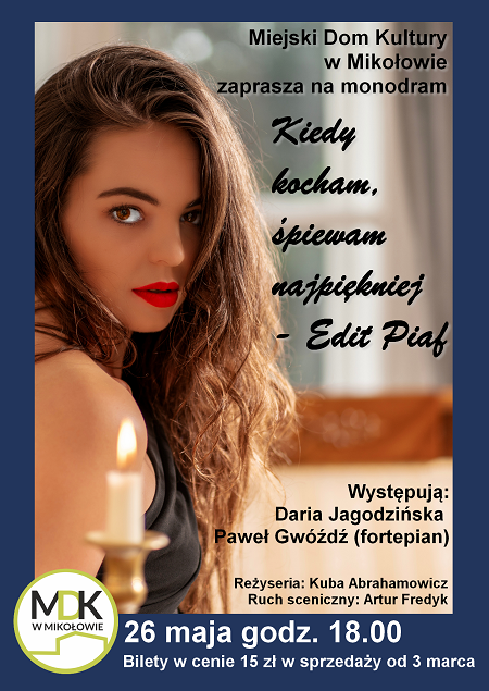 Spektakl „Kiedy kocham, śpiewam najpiękniej – Edith Piaf” w MDK