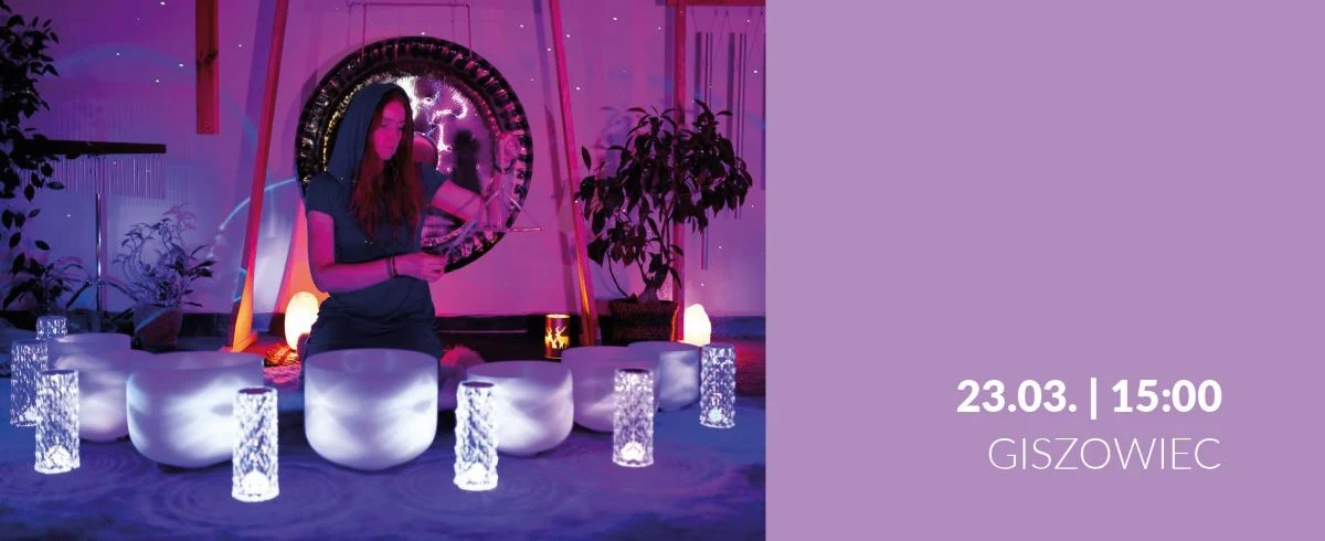 Koncert relaksacyjny w MDK Giszowiec – podróż do świata dźwięków