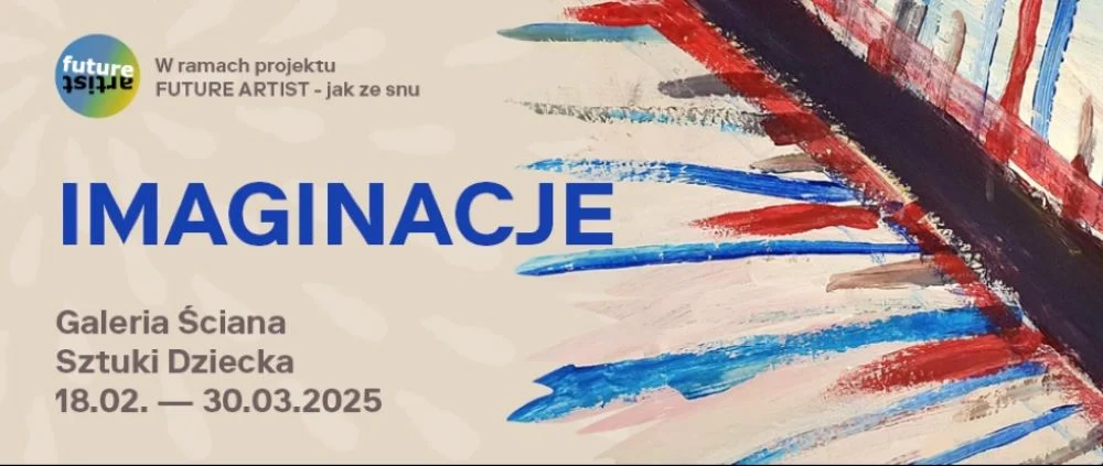 „IMAGINACJE” – surrealistyczna wystawa w Galerii Ściana Sztuki Dziecka