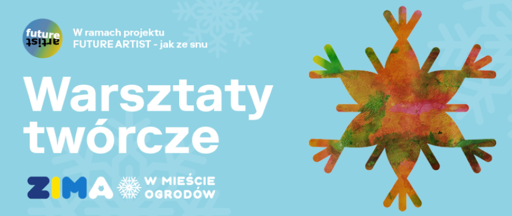 Zima w Mieście Ogrodów: Warsztaty artystyczne dla dzieci „Future Artist”
