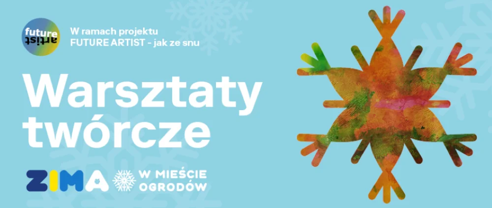 Zima w Mieście Ogrodów: Warsztaty artystyczne dla dzieci „Future Artist”