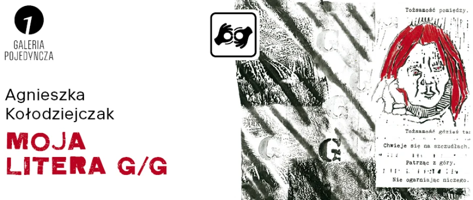 „Moja litera G/g” – wyjątkowa wystawa Agnieszki Kołodziejczak w Galerii Pojedyncza