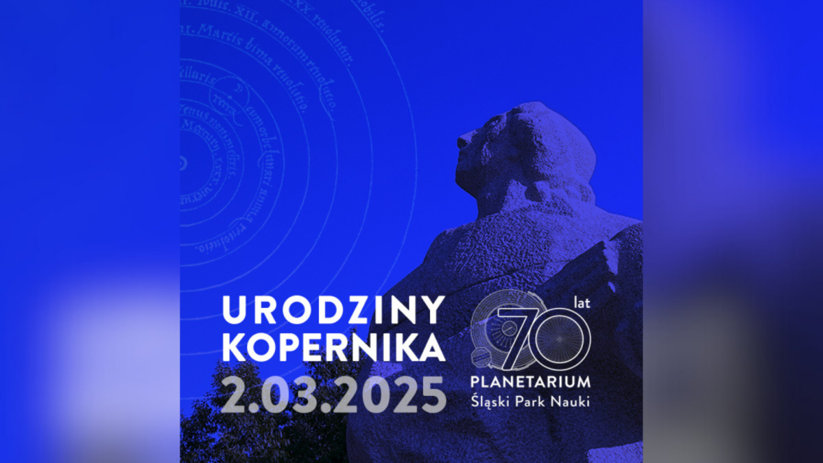 Święto Kopernika w Planetarium Śląskim – dzień pełen nauki i zabawy