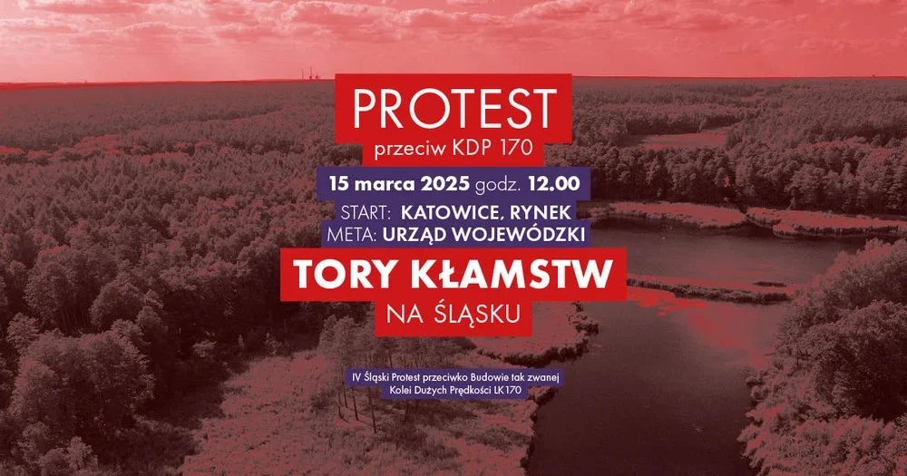 Przed nami IV Śląski Protest przeciwko budowie tak zwanej Kolei Dużych Prędkości LK170
