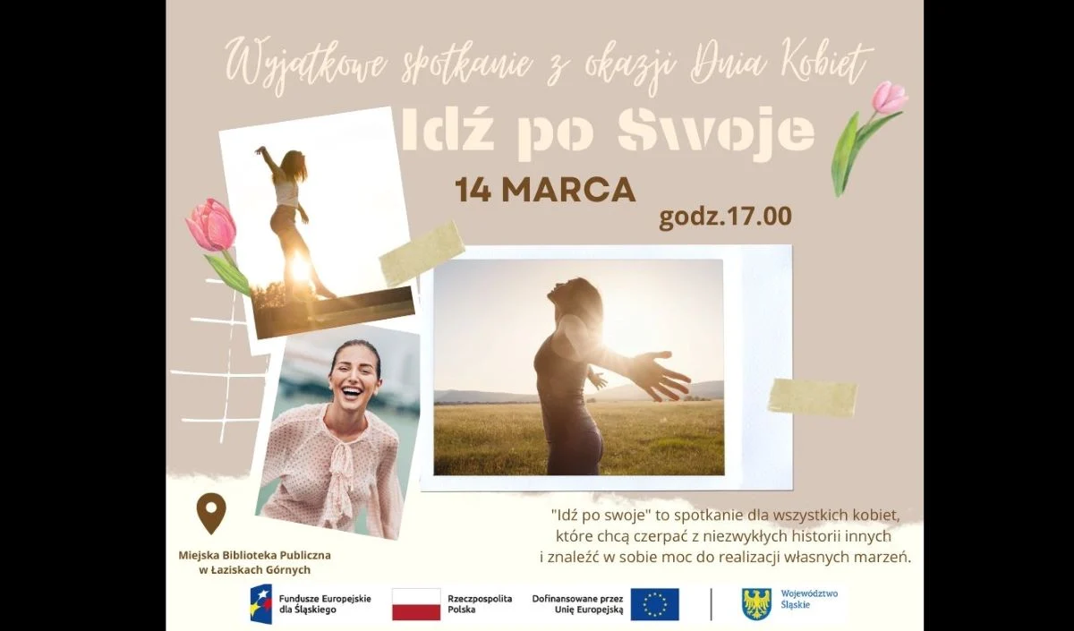 "Idź po swoje" - spotkanie z okazji Dnia Kobiet już dziś!