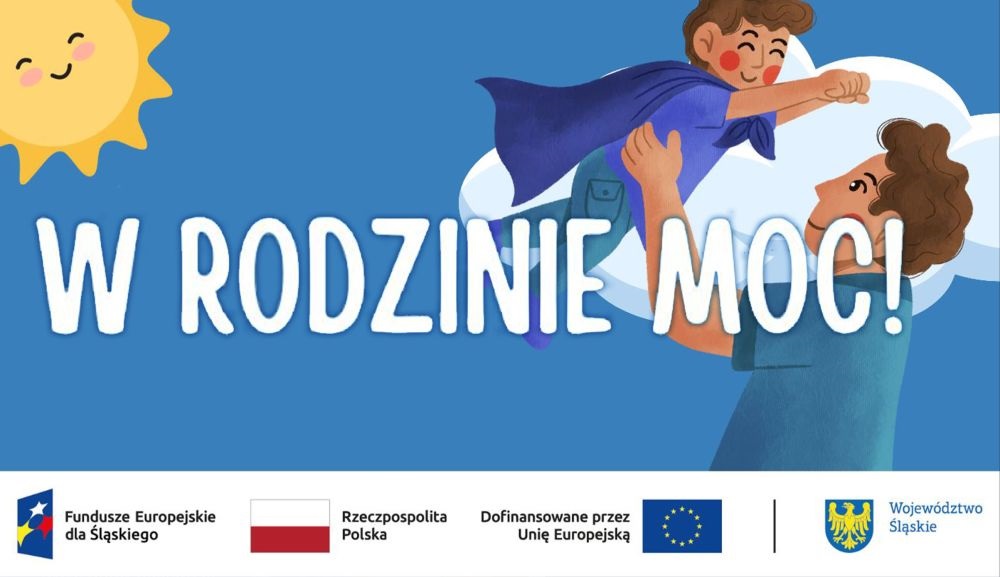 Projekt „W rodzinie moc” – kompleksowe wsparcie dla rodzin w Piekarach Śląskich
