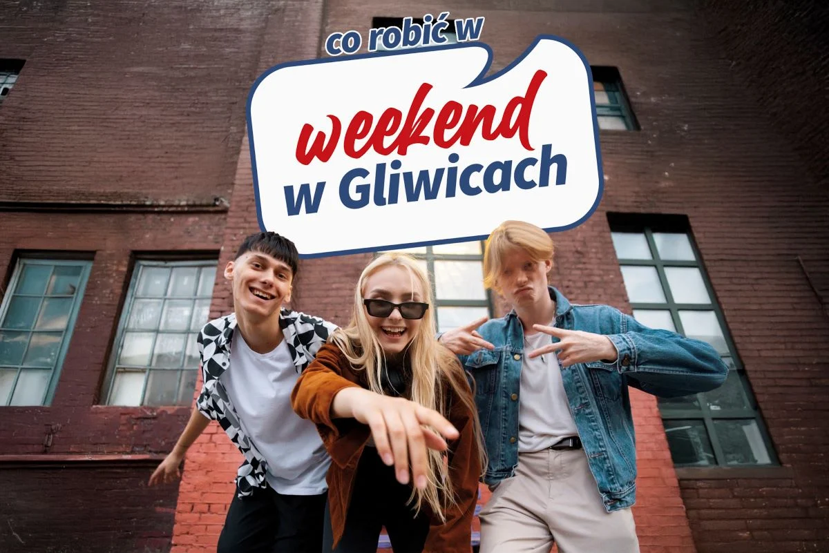 Weekend w Gliwicach - co przygotowano tym razem? [09.05-11.05]
