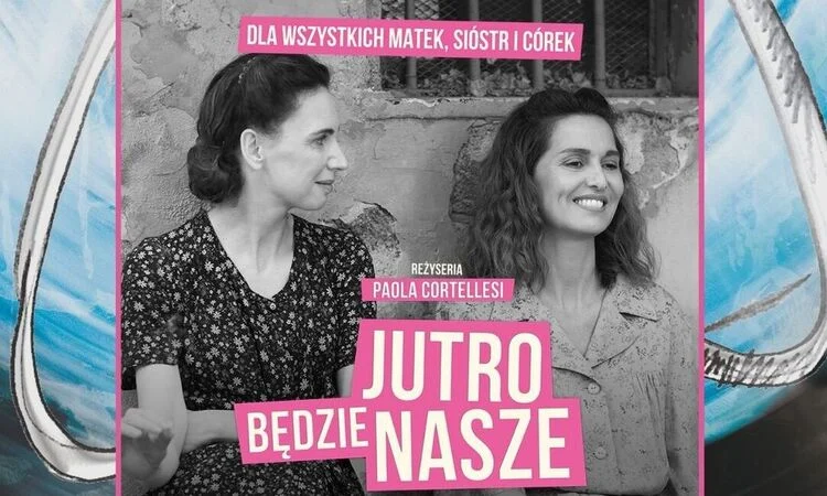 Pokaz filmu "Jutro będzie nasze" – włoski hit w Zagłębiowskiej Mediatece już dziś!
