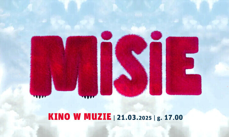 Kino w MUZIE zaprasza na "MISIE"!