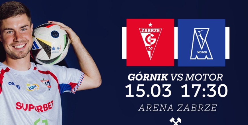 Górnik Zabrze vs. Motor Lublin – mecz Ekstraklasy już w sobotę