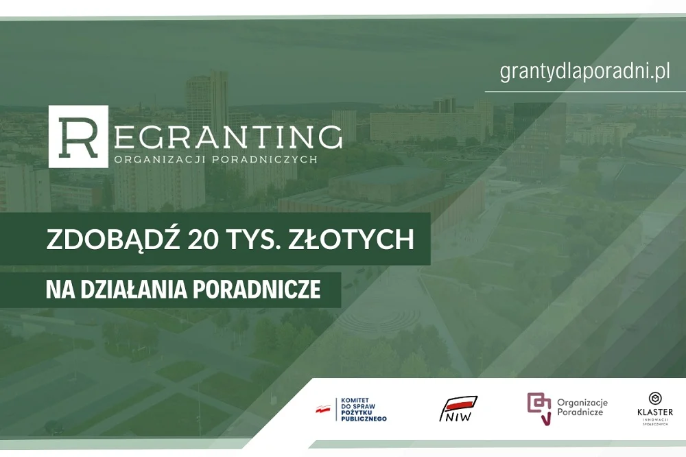 Trwa nabór wniosków do programu „Regranting dla Organizacji Poradniczych"