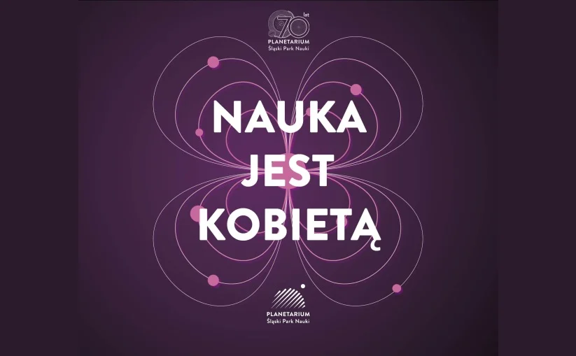 Odkryj fascynujący świat nauki z kobietami! Konferencja "Nauka jest kobietą" już 15 marca!