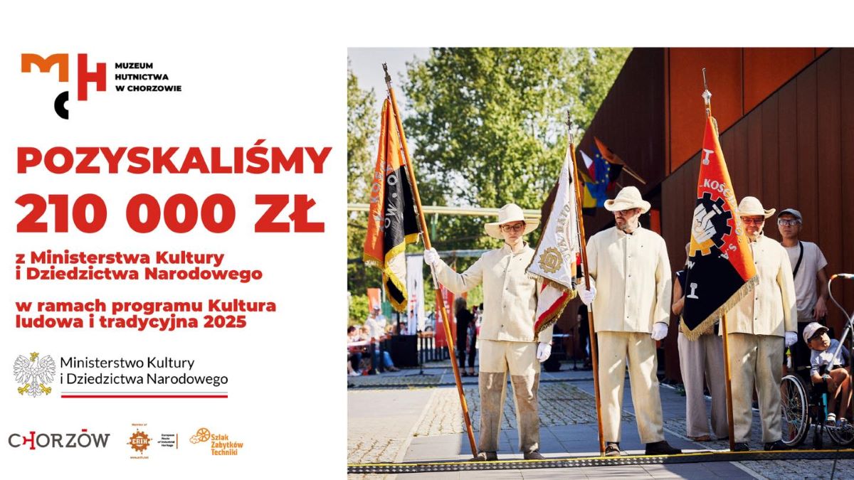 Muzeum Hutnictwa pozyskało 210 000 złotych dofinansowania!