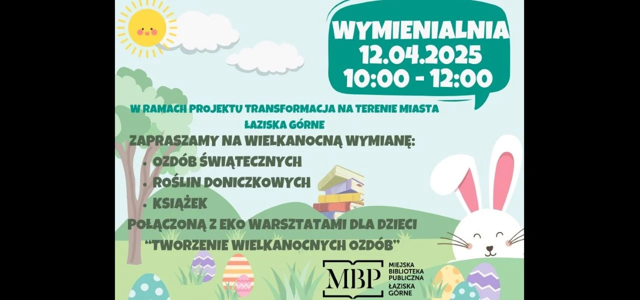 Przed nami Wielkanocna Wymienialnia!