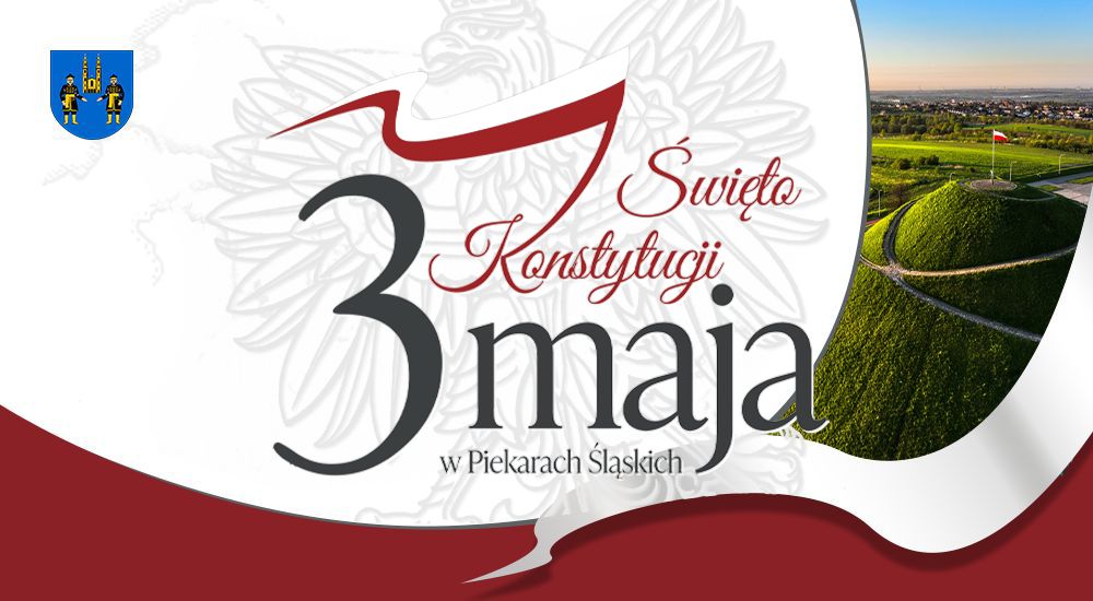 Piekary Śląskie zapraszają na 234. rocznicę uchwalenia Konstytucji 3 Maja